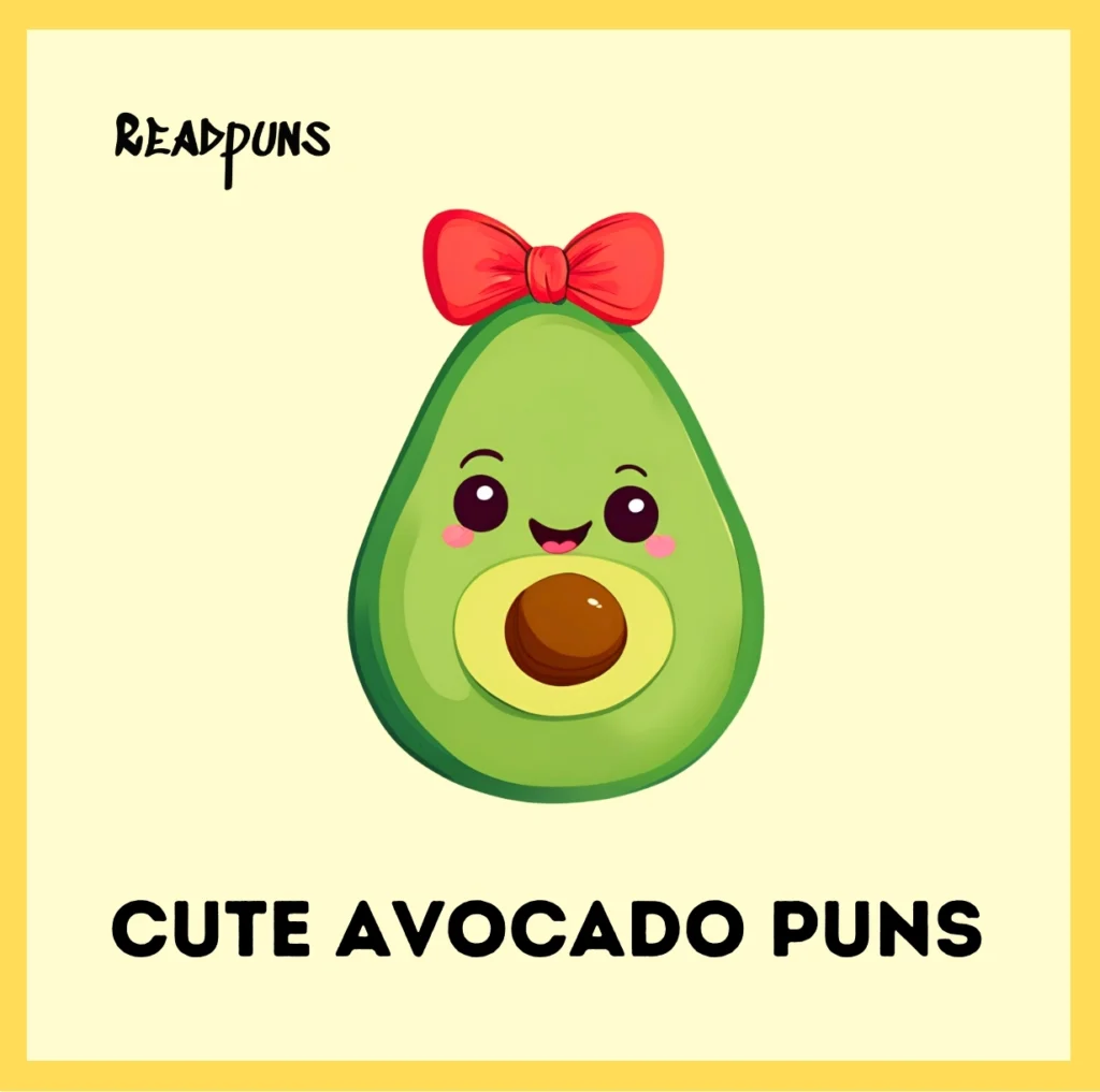 Cute Avocado Puns