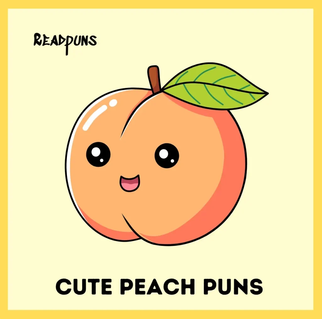 Cute peach puns