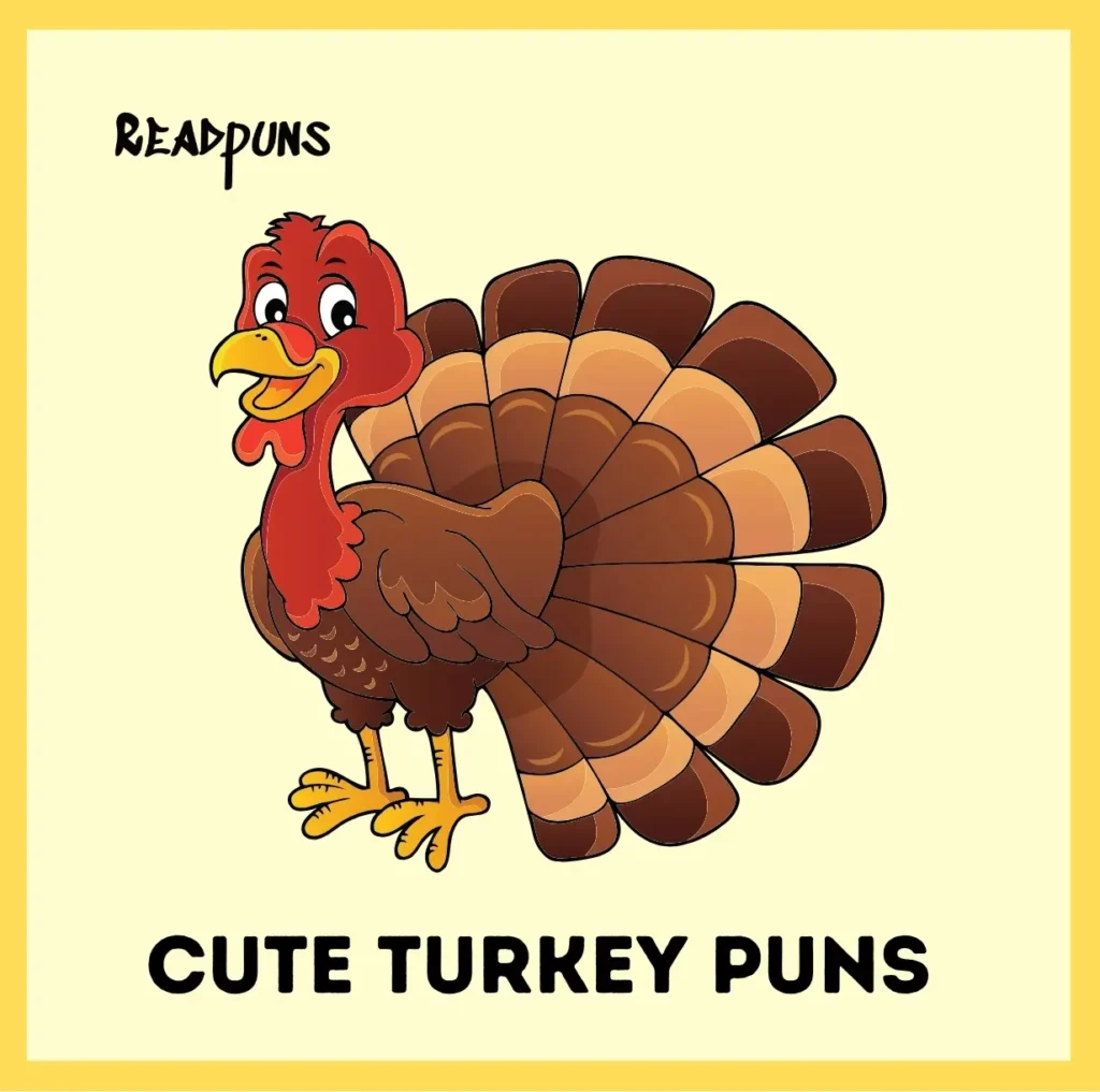 Cute Turkey Puns