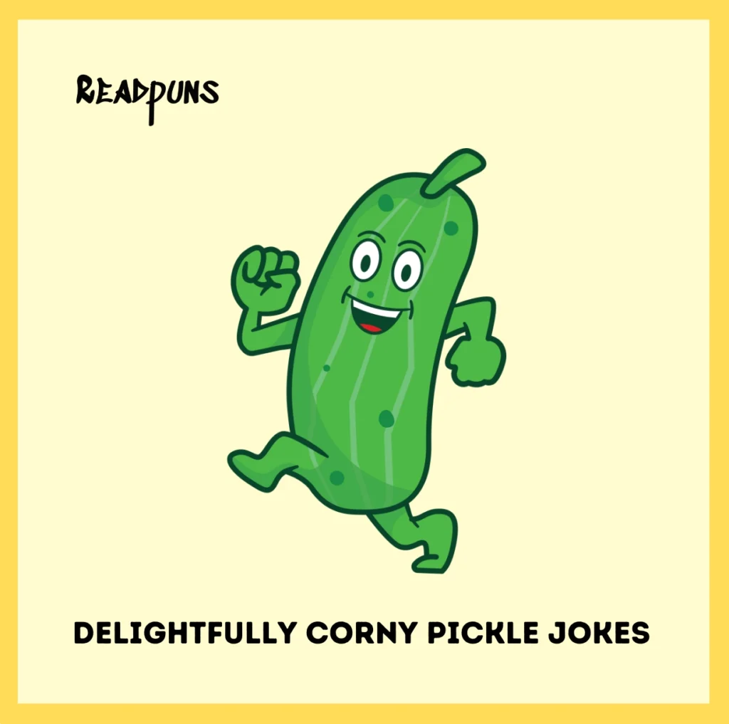 Delightfully Corny Pickle Jokes