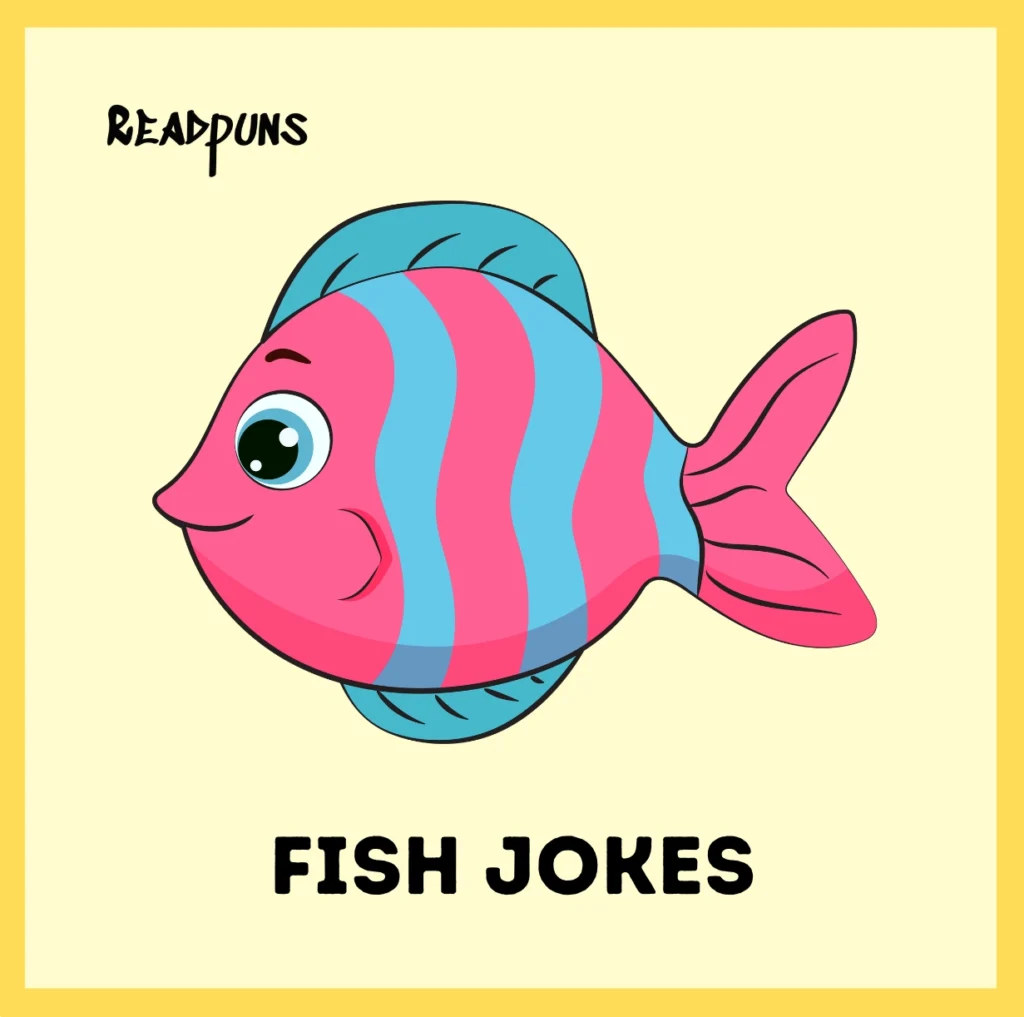 Fish jokes