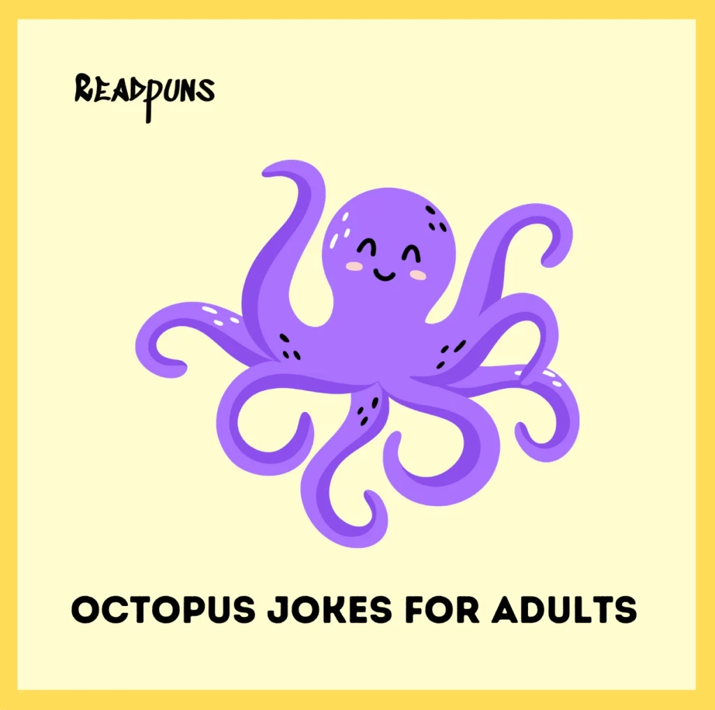 Octopus jokes for adults