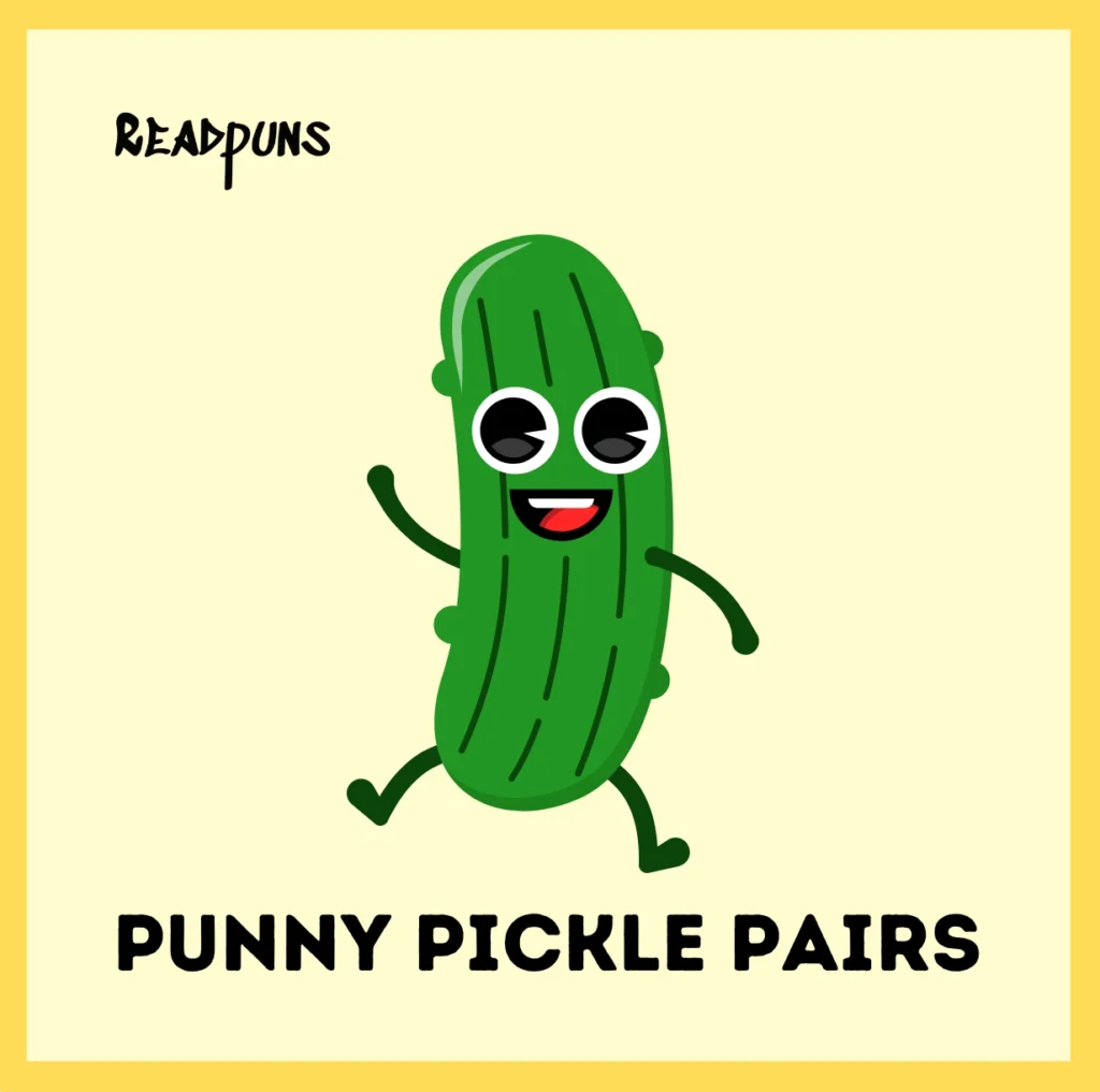 Punny Pickle Pairs