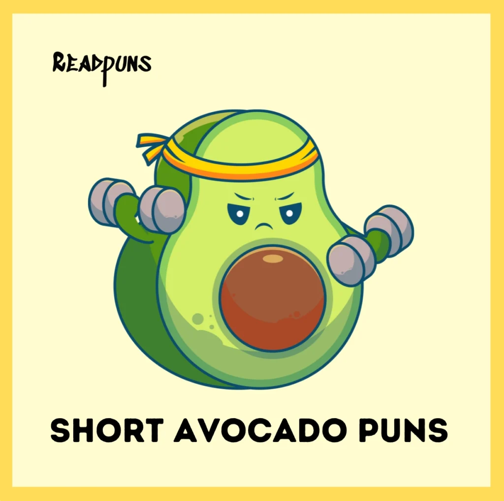 Short Avocado Puns