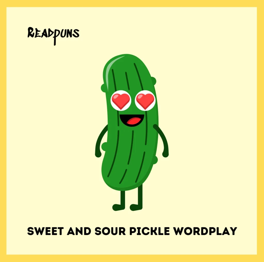Sweet and Sour Pickle Wordplay