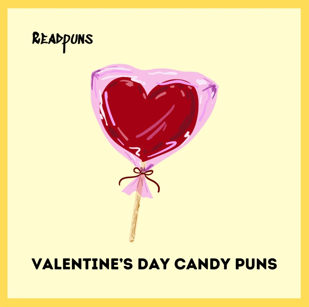 Valentine’s Day Candy Puns