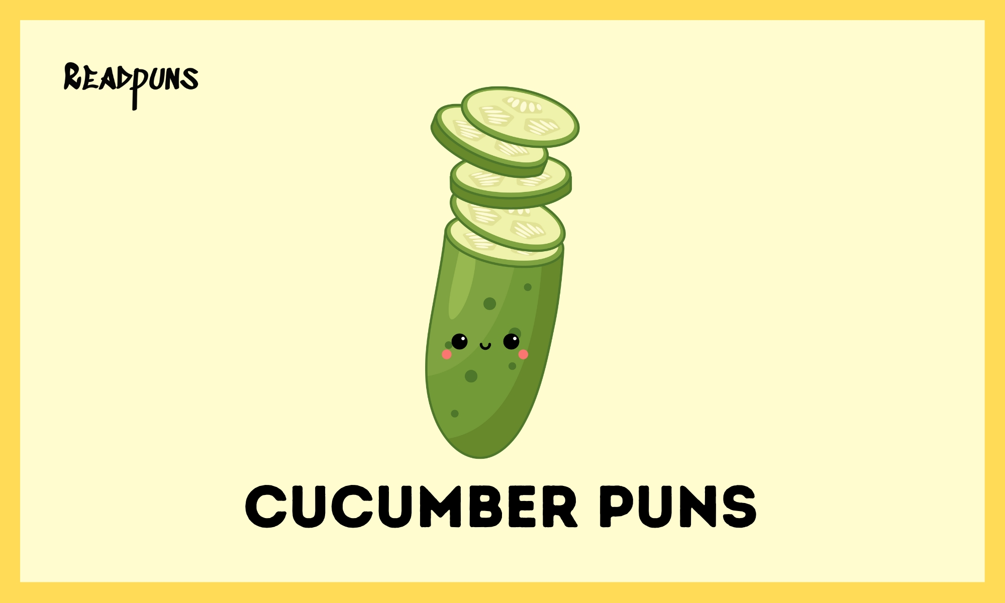 Cucumber Puns
