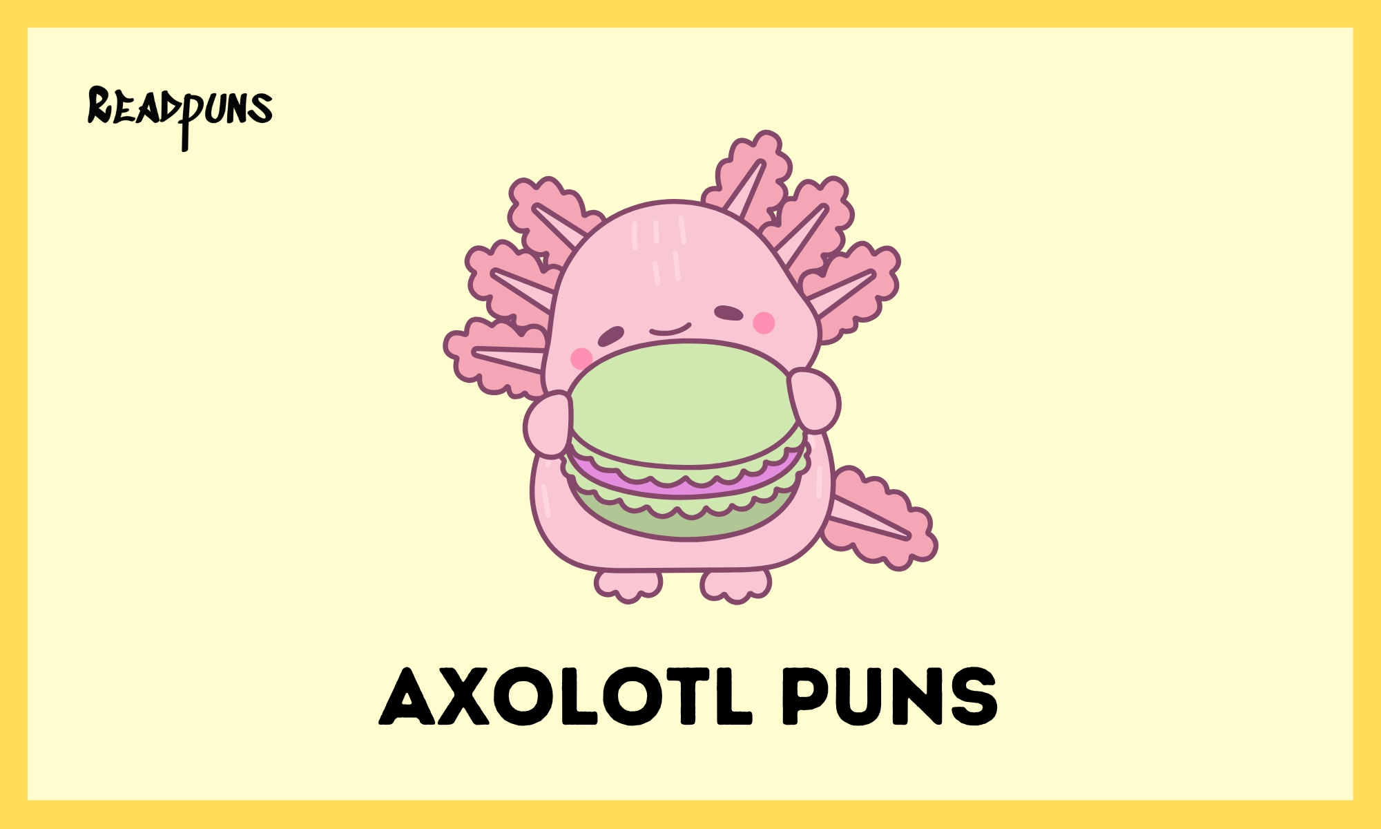 Axolotl Puns