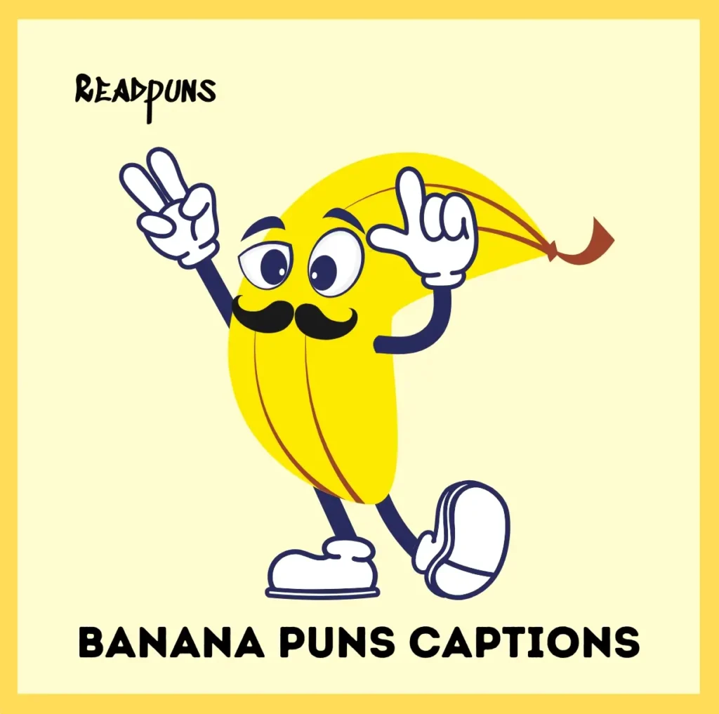Banana Puns Captions