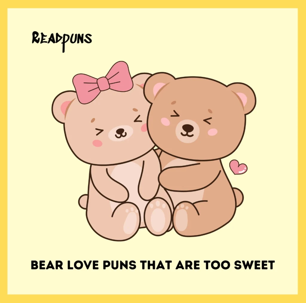 Bear Love Puns That Are Too Sweet