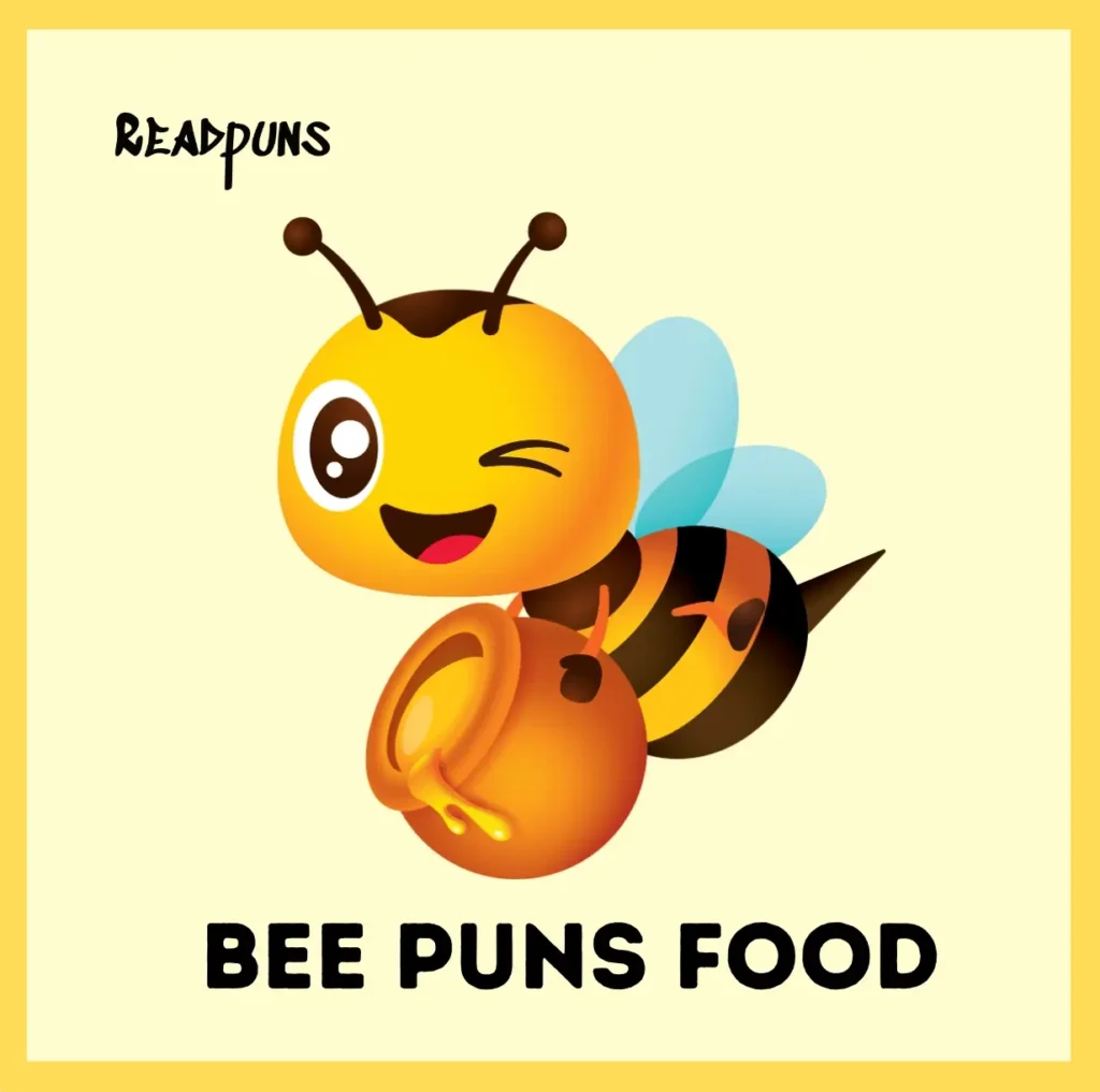 Bee Puns Food