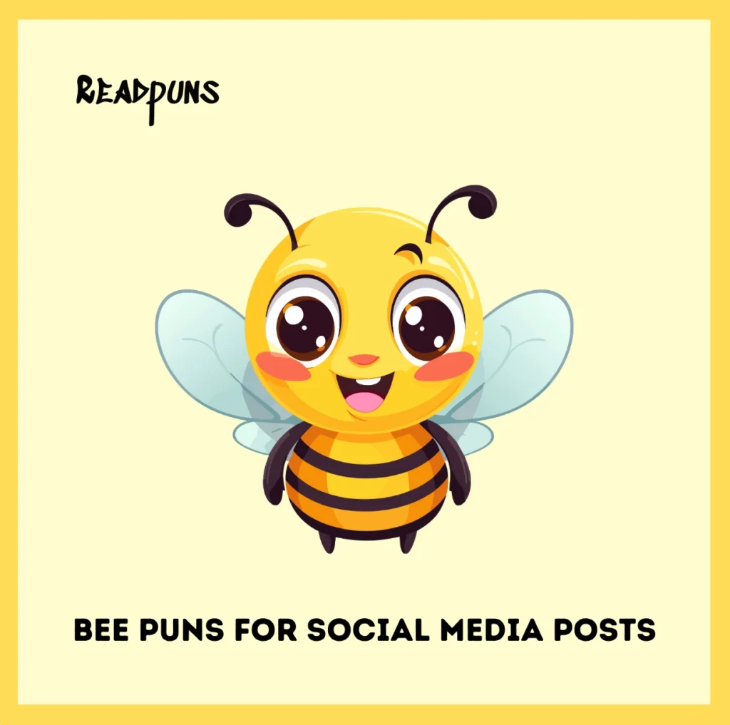 Bee Puns for Social Media Posts