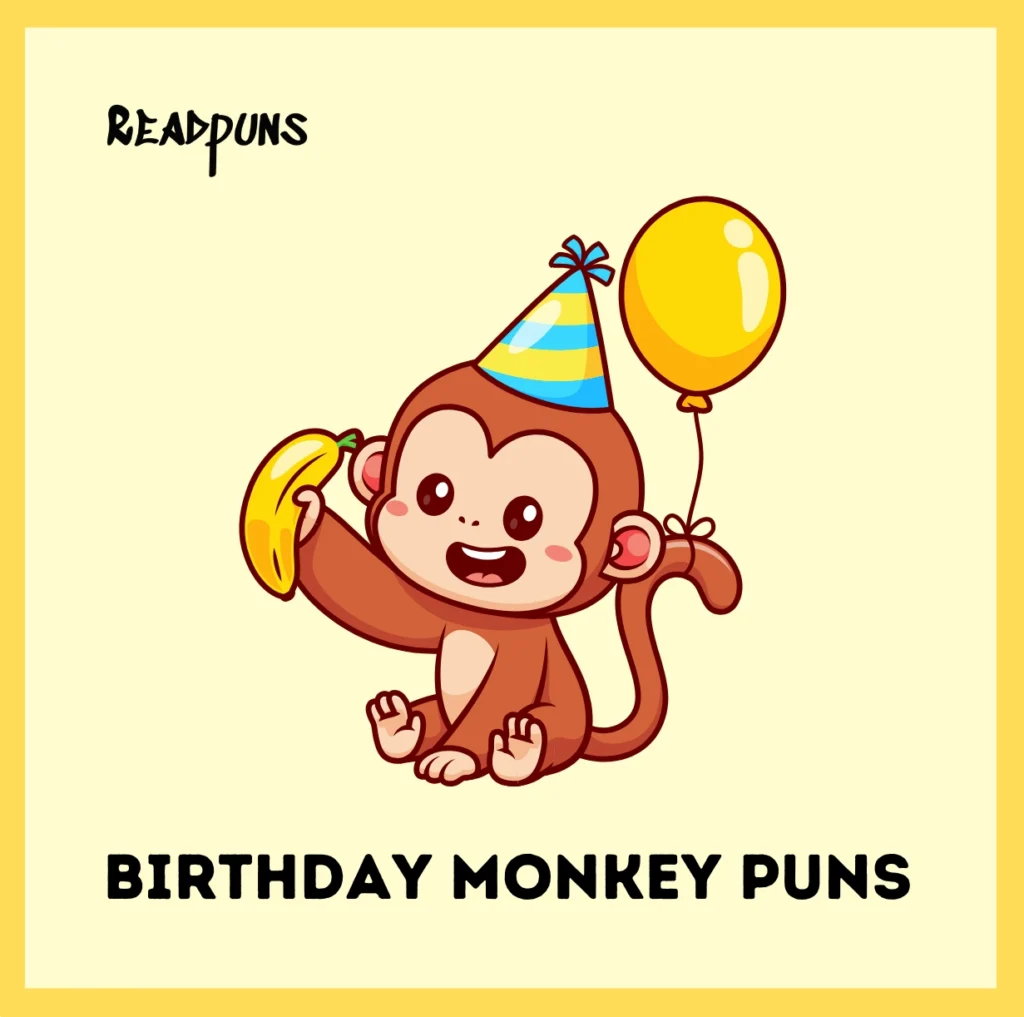 Birthday Monkey Puns
