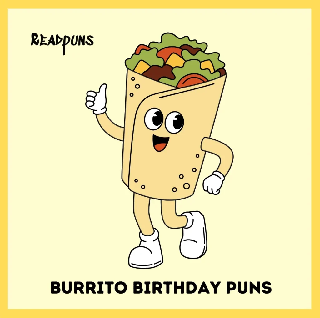Burrito Birthday Puns
