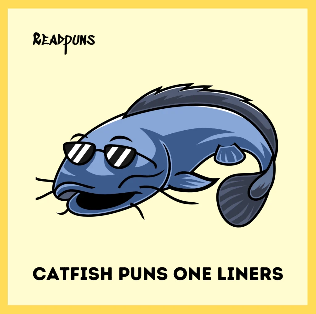 Catfish puns one liners