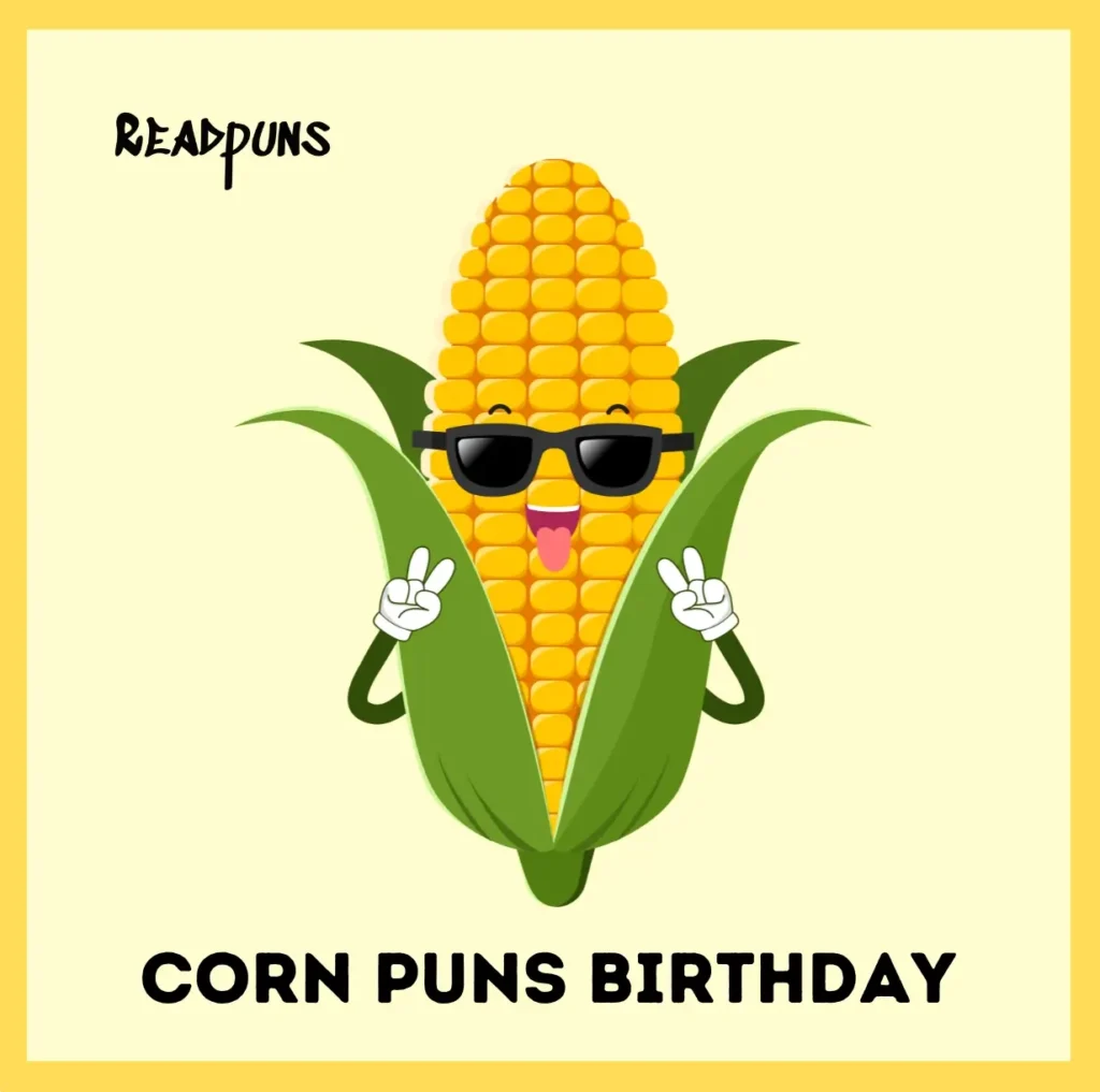 Corn Puns Birthday