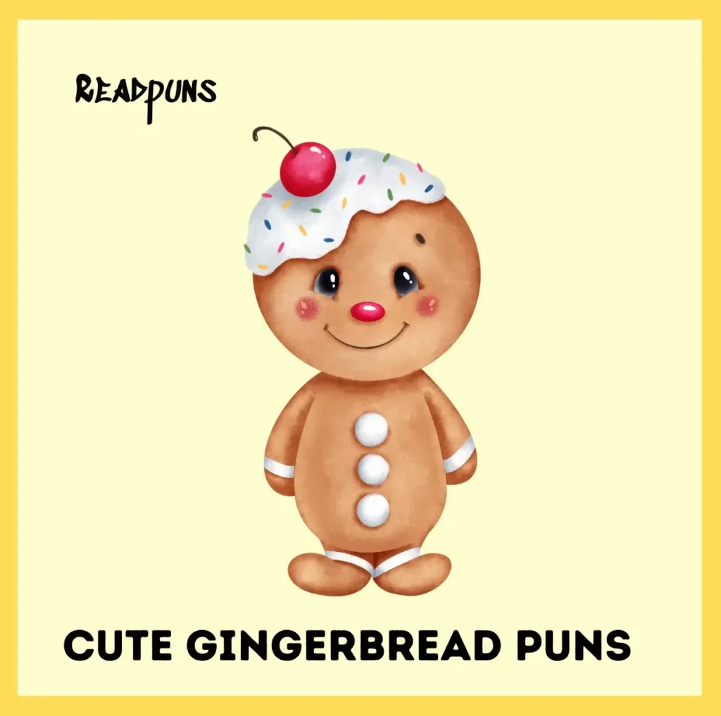 Cute Gingerbread Puns