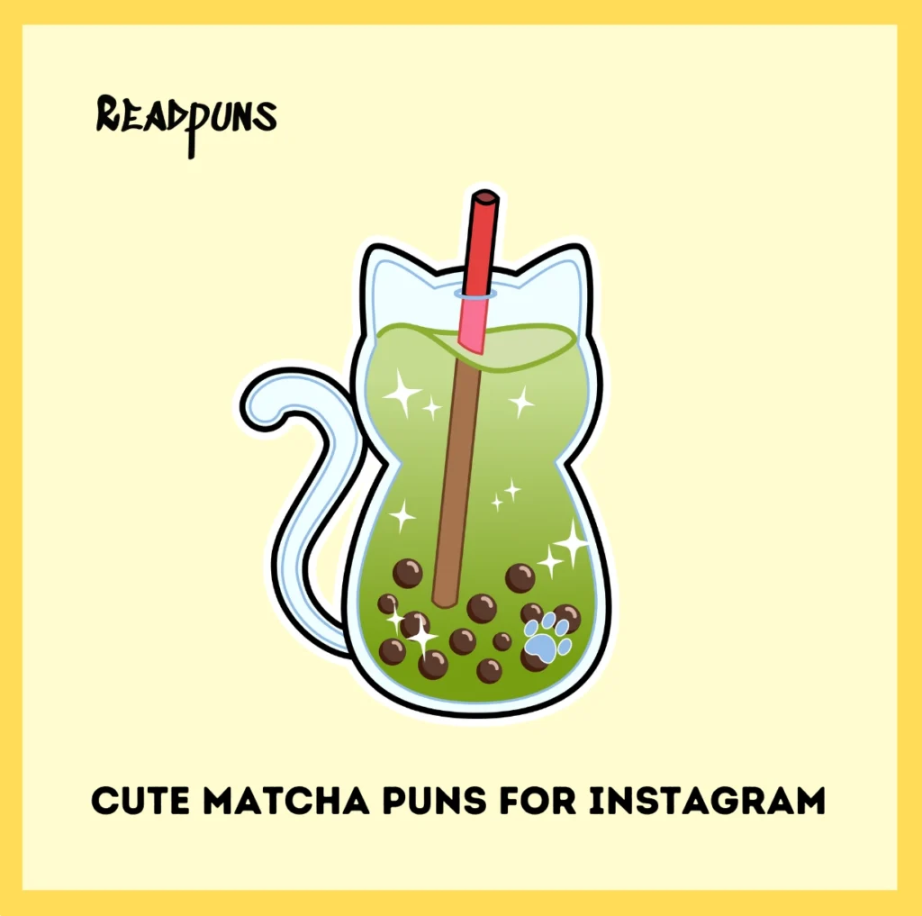 Cute Matcha Puns for Instagram
