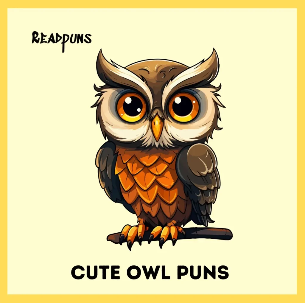 Cute Owl Puns 