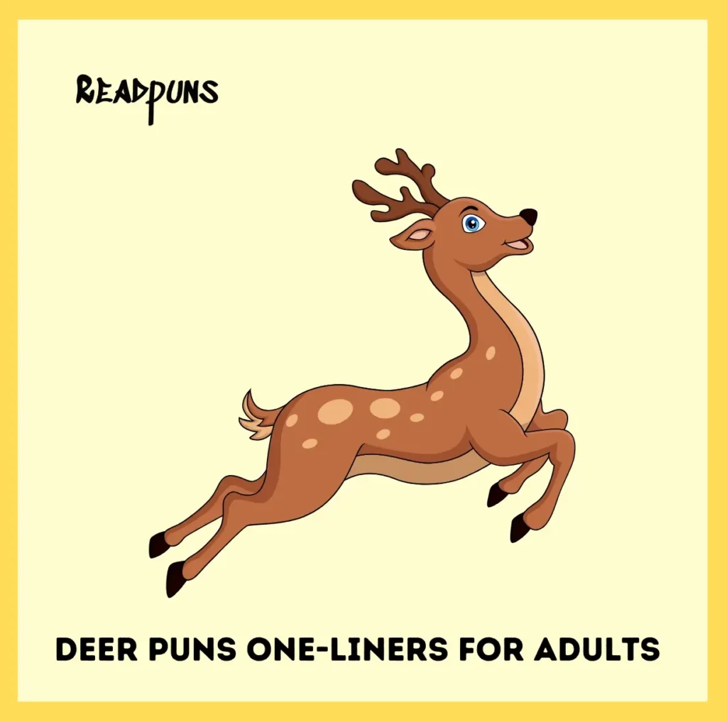 Deer Puns One-Liners For Adults