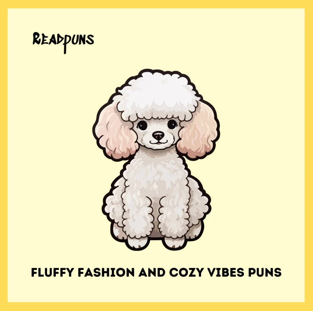 Fluffy Fashion and Cozy Vibes Puns