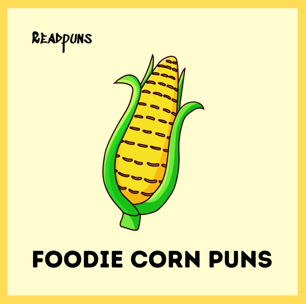 Foodie Corn Puns