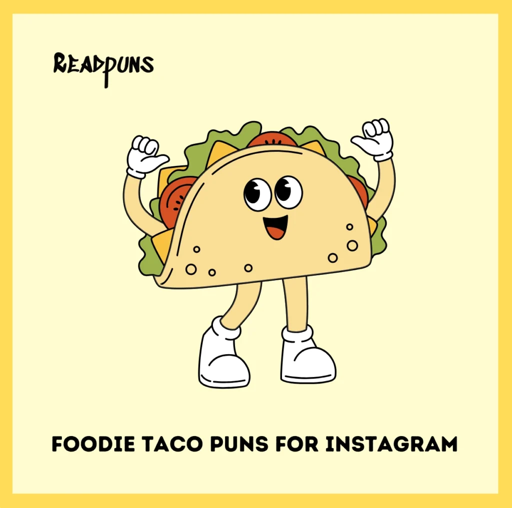 Foodie Taco Puns for Instagram
