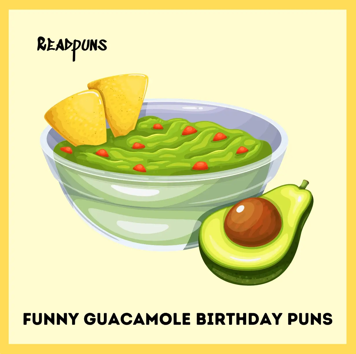 Funny Guacamole Birthday Puns