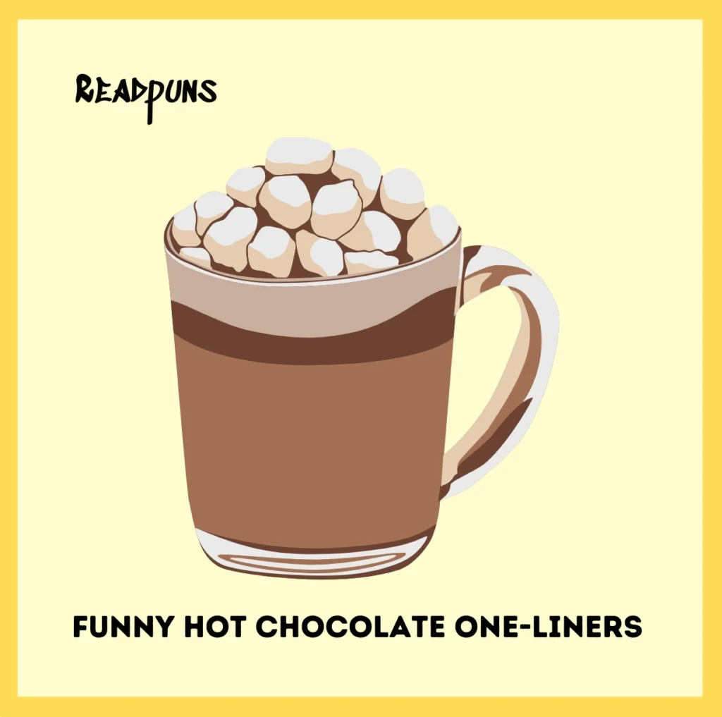Funny Hot Chocolate One-Liners