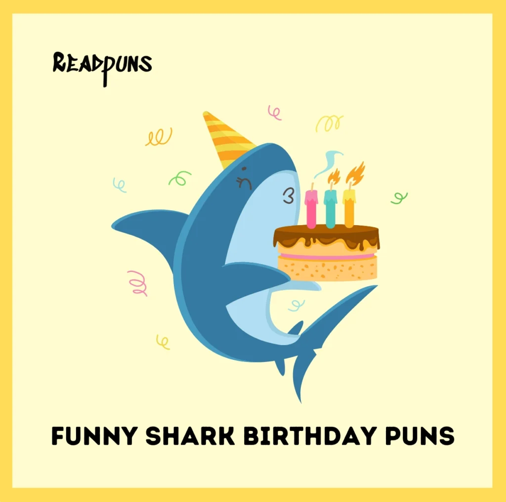 Funny Shark Birthday Puns