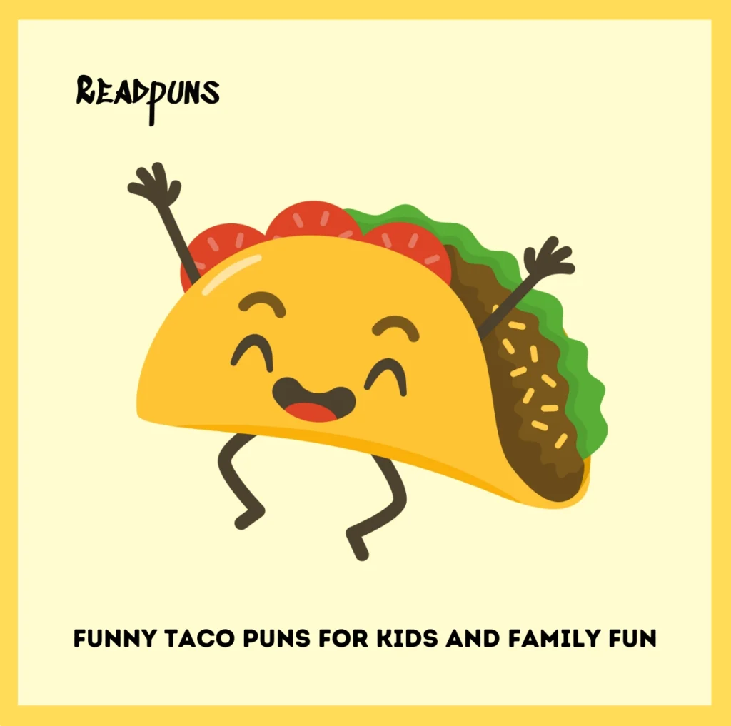 Funny Taco Puns for Kids and Family Fun