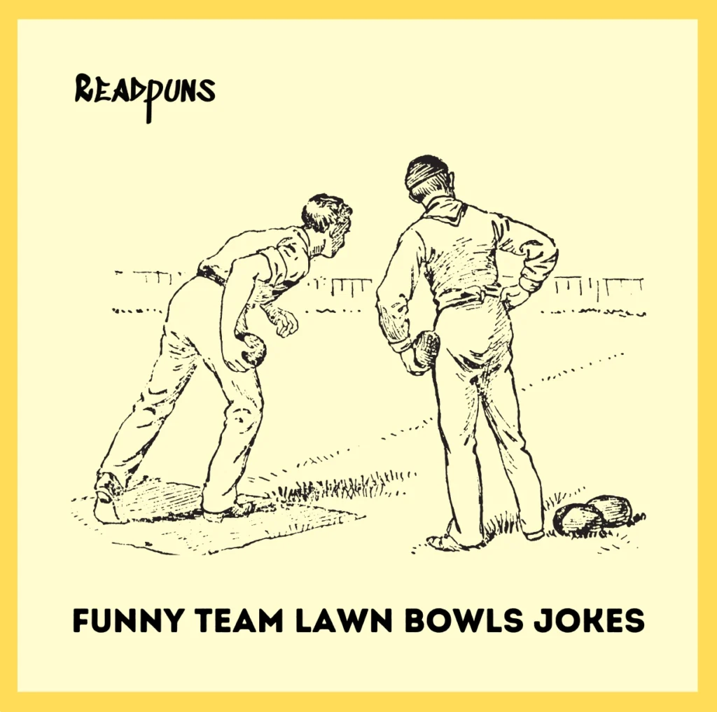 Funny Team Lawn Bowls Jokes