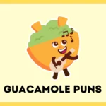 Guacamole Puns
