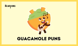 Guacamole Puns