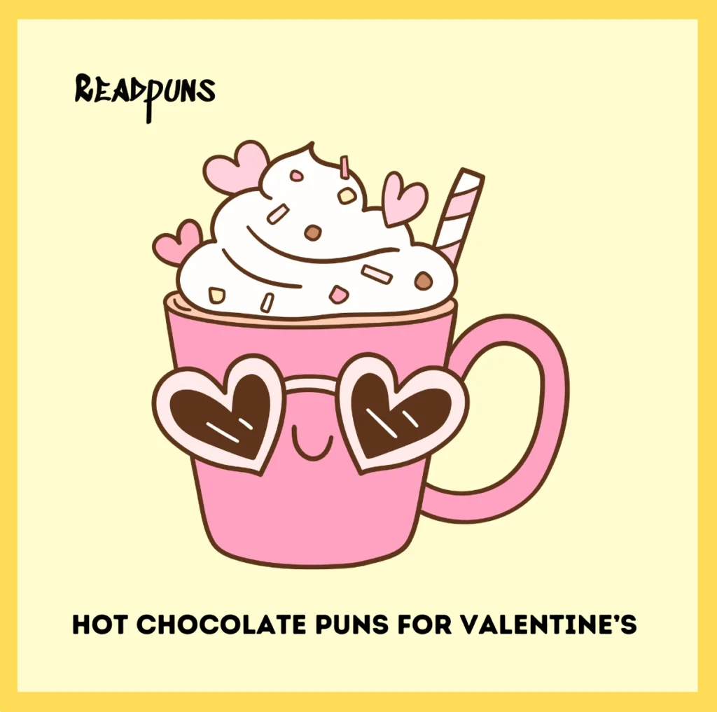 Hot Chocolate Puns for Valentine’s