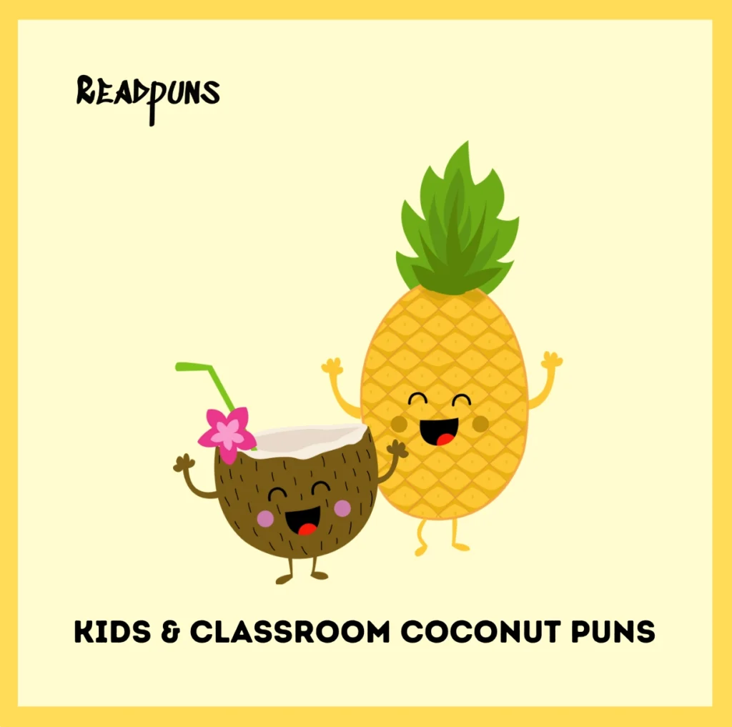 Kids & Classroom Coconut Puns