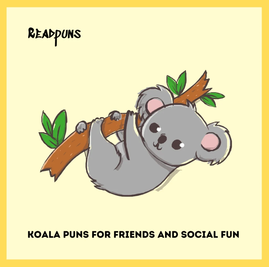Koala Puns for Friends and Social Fun