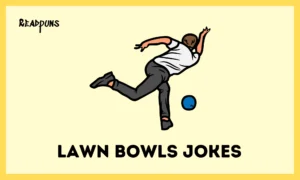 Lawn bowls jokes