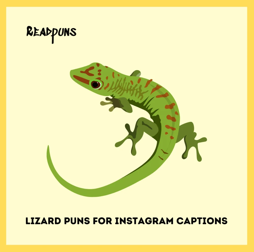 Lizard Puns for Instagram Captions