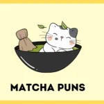 Matcha Puns