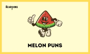 Melon Puns