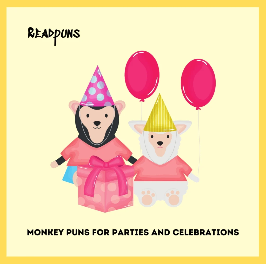 Monkey Puns for Parties and Celebrations