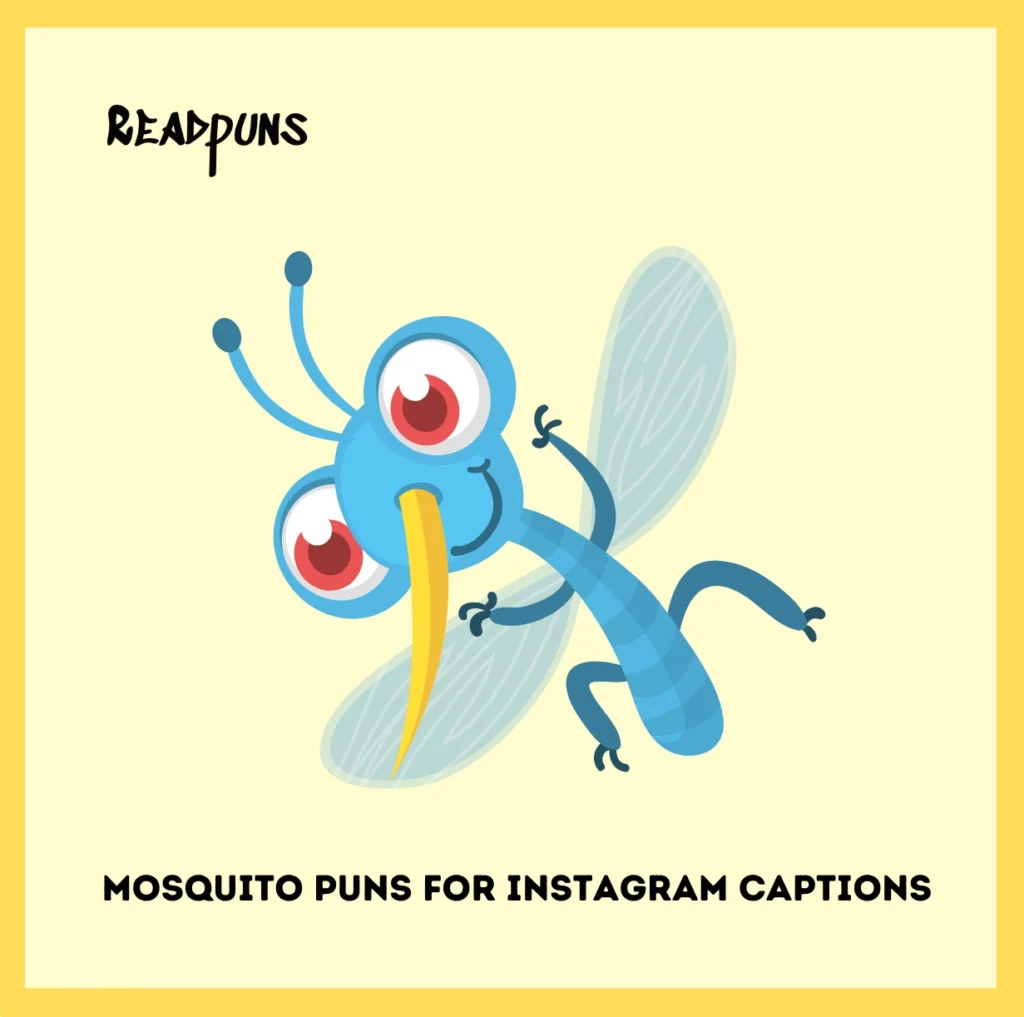 Mosquito Puns for Instagram Captions
