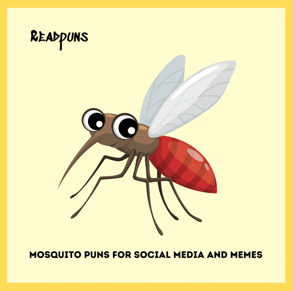 Mosquito Puns for Social Media and Memes