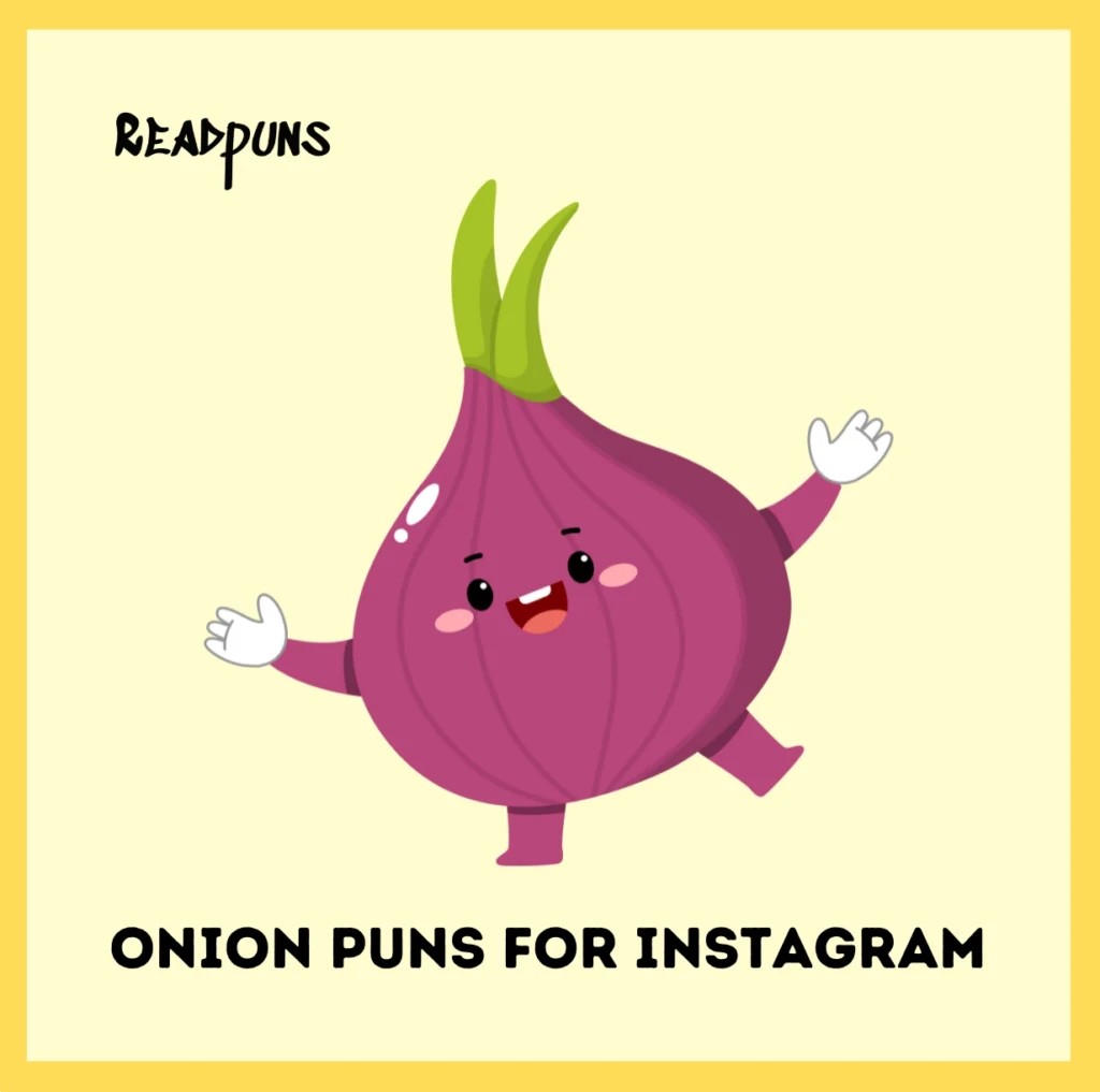 Onion Puns for Instagram