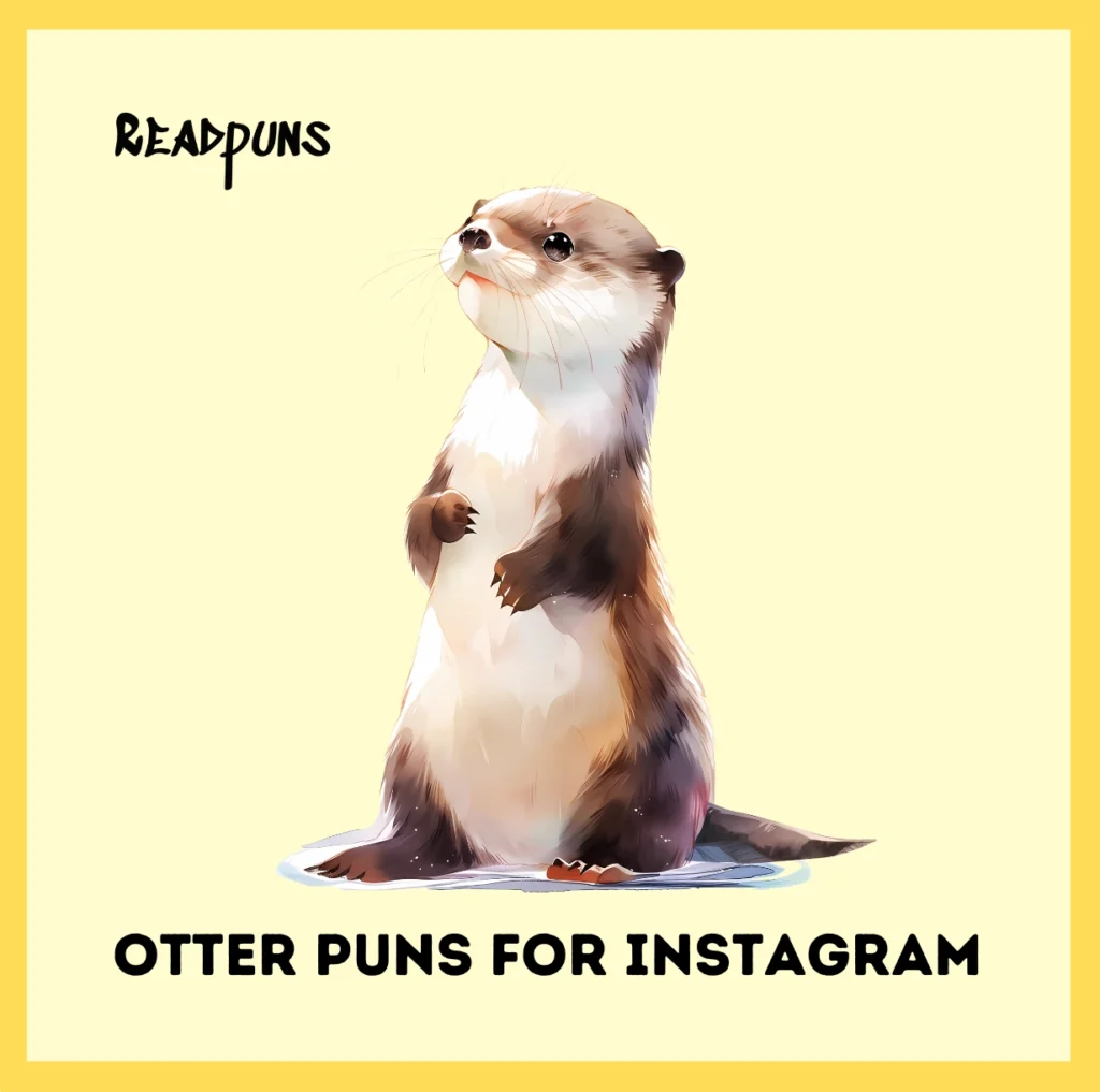 Otter Puns For Instagram