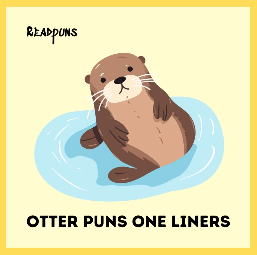 Otter Puns One Liners