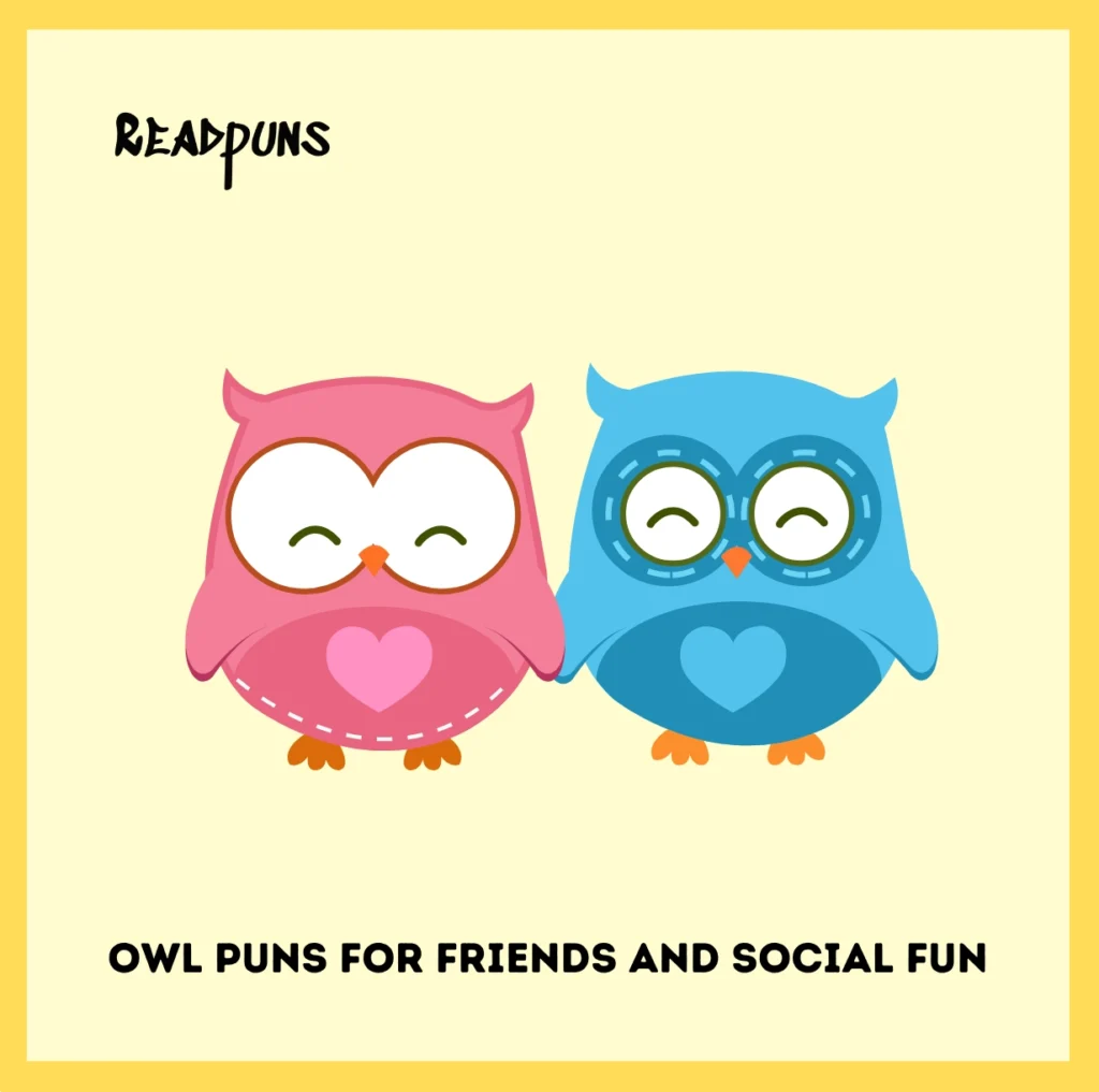 Owl Puns for Friends and Social Fun
