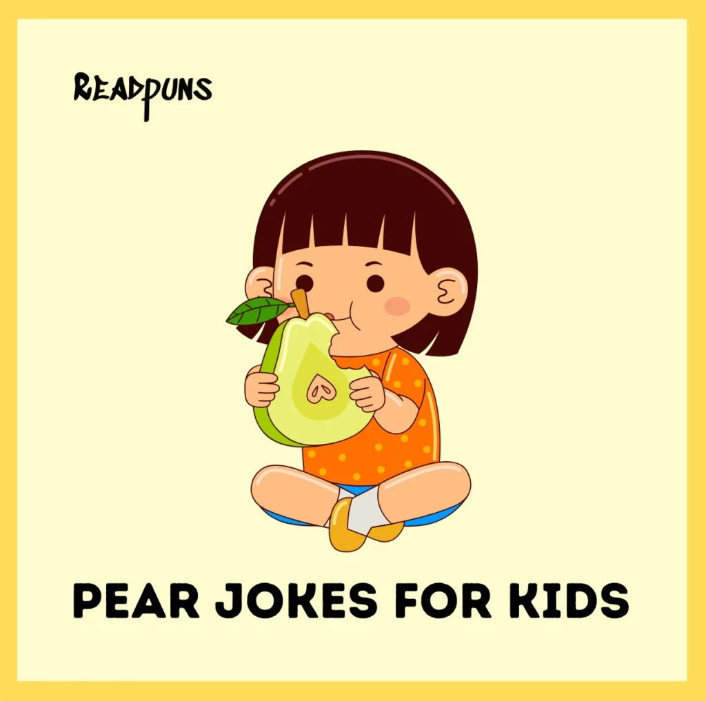 Pear Jokes For Kids