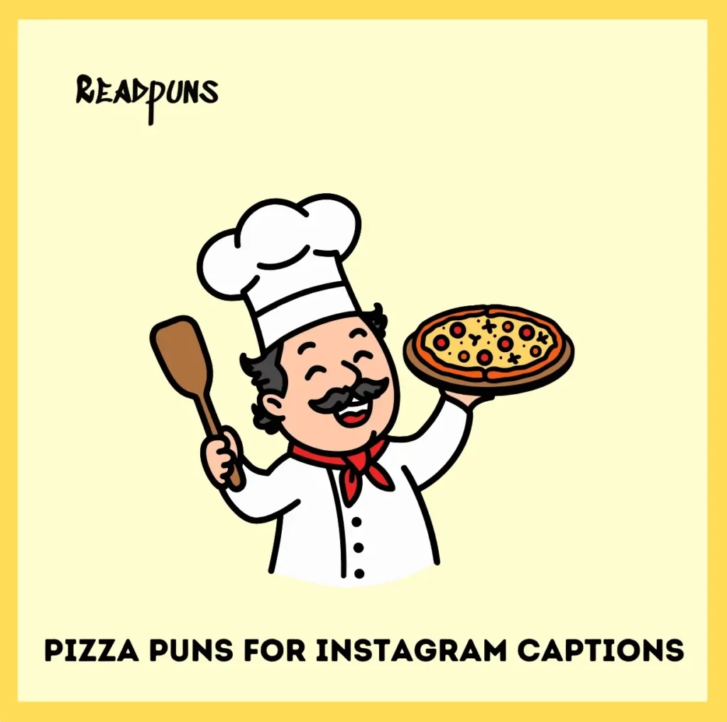 Pizza Puns for Instagram Captions 